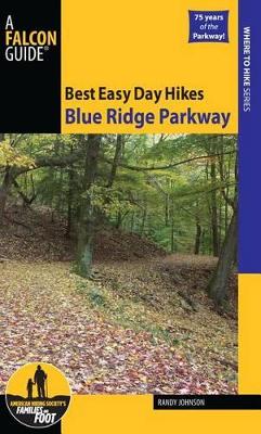 Best Easy Day Hikes Blue Ridge Parkway by Randy Johnson