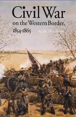 Civil War on the Western Border, 1854-1865 book