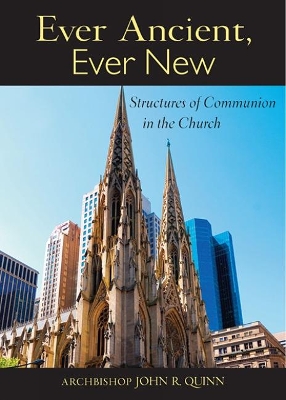 Ever Ancient, Ever New: Structures of Communion in the Church book