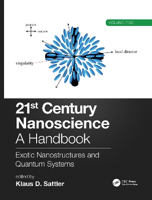 21st Century Nanoscience – A Handbook: Exotic Nanostructures and Quantum Systems (Volume Five) book