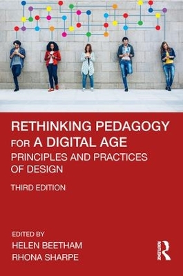 Rethinking Pedagogy for a Digital Age: Principles and Practices of Design by Helen Beetham