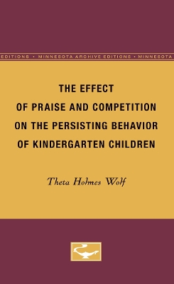 Effect of Praise and Competition on the Persisting Behavior of Kindergarten Children book