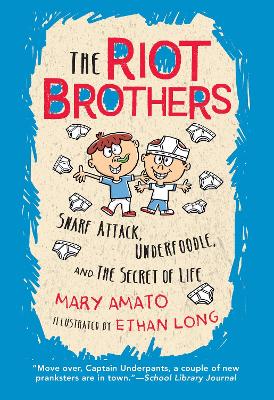 Snarf Attack, Underfoodle, and the Secret of Life: The Riot Brothers Tell All book