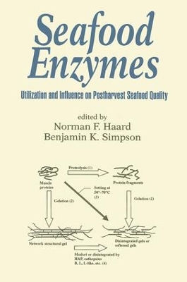 Seafood Enzymes by Norman F. Haard