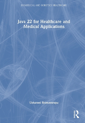 Java 22 for Healthcare and Medical Applications book