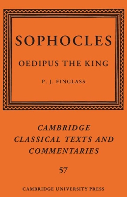 Sophocles: Oedipus the King by P. J. Finglass