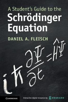 A Student's Guide to the Schroedinger Equation book