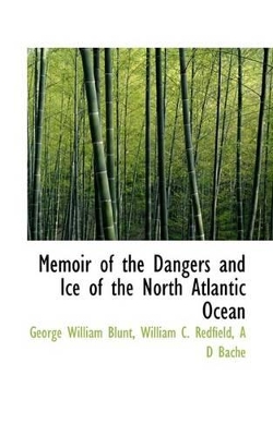 Memoir of the Dangers and Ice of the North Atlantic Ocean book