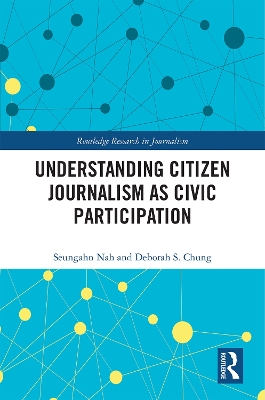 Understanding Citizen Journalism as Civic Participation book