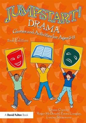 Jumpstart! Drama: Games and Activities for Ages 5-11 by Teresa Cremin