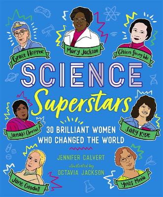 Science Superstars: 30 Brilliant Women Who Changed the World book