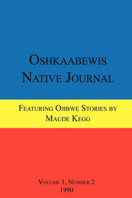 Oshkaabewis Native Journal (Vol. 1, No. 2) book