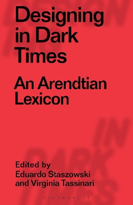 Designing in Dark Times: An Arendtian Lexicon book