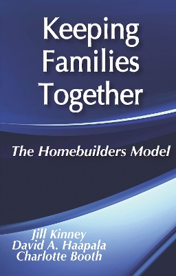 Keeping Families Together: The Homebuilders Model book