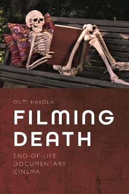 Filming Death: End-Of-Life Documentary Cinema book