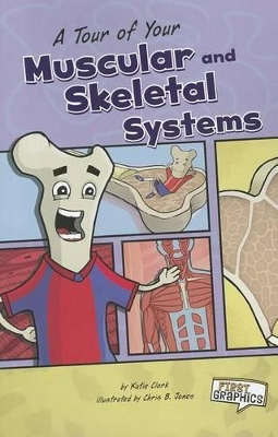 Tour of Your Muscular and Skeletal Systems book