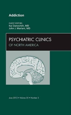 Addiction, An Issue of Psychiatric Clinics book