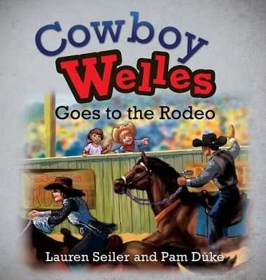 Cowboy Welles Goes to the Rodeo book