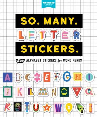 So. Many. Letter Stickers.: 3,820 Alphabet Stickers for Word Nerds book