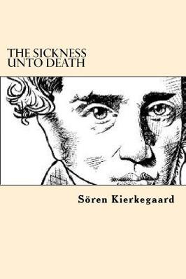 The Sickness Unto Death by Soren Kierkegaard