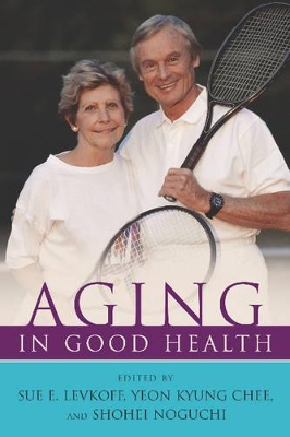 Aging In Good Health book