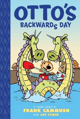 Otto's Backwards Day by Frank Cammuso