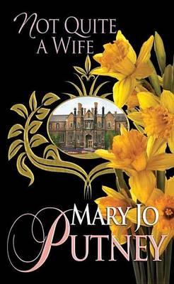 Not Quite a Wife by Mary Jo Putney