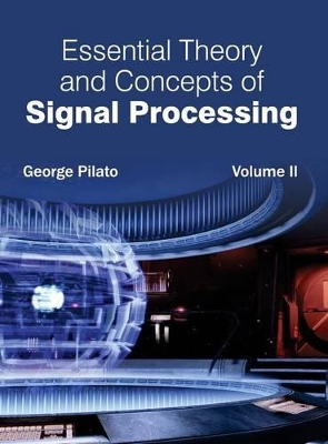 Essential Theory and Concepts of Signal Processing: Volume II book