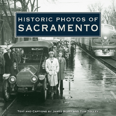 Historic Photos of Sacramento book
