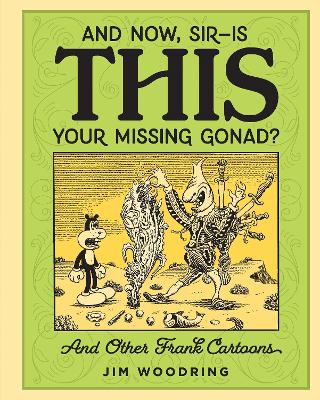 'And Now Sir... Is This Your Missing Gonad?' book