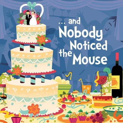 And Nobody Noticed the Mouse book