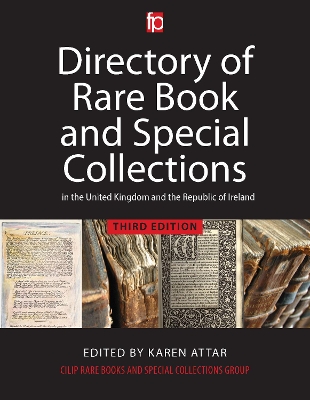 Directory of Rare Book and Special Collections in the UK and Republic of Ireland by Karen Attar