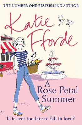 A Rose Petal Summer: The #1 Sunday Times bestseller by Katie Fforde