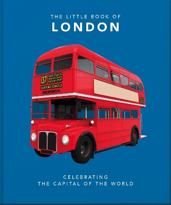 The Little Book of London: The Greatest City in the World book