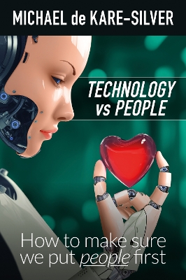 Technology vs People: How to make sure we put people first book