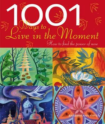 1001 Ways to Live in the Moment book