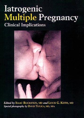 Latrogenic Multiple Pregnancy by Isaac Blickstein