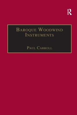 Baroque Woodwind Instruments: A Guide to Their History, Repertoire and Basic Technique book