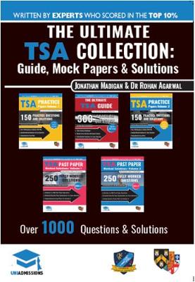 The Ultimate Tsa Collection: 5 Books in One, Over 1050 Practice Questions & Solutions, Includes 6 Mock Papers, Detailed Essay Plans, 2019 Edition, Thinking Skills Assessment, Uniadmissions book