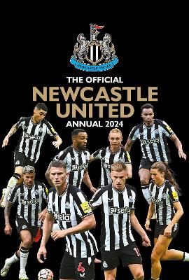 The Official Newcastle United Annual: 2024 book