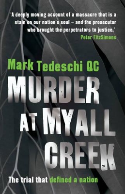 Murder at Myall Creek by Mark Tedeschi