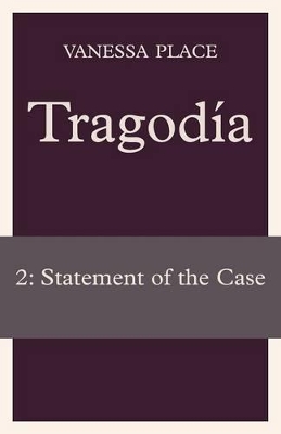 Tragodia 2 by Vanessa Place