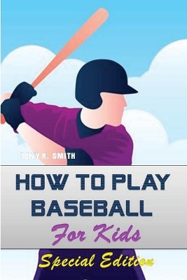 How to play Baseball for Kids: Special Edition book