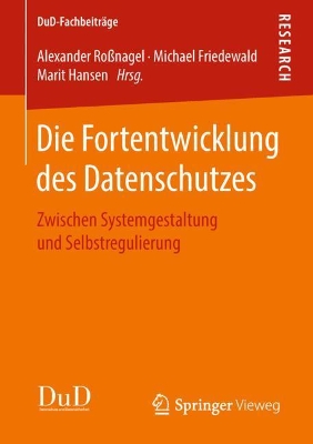 Die Fortentwicklung des Datenschutzes: Zwischen Systemgestaltung und Selbstregulierung book