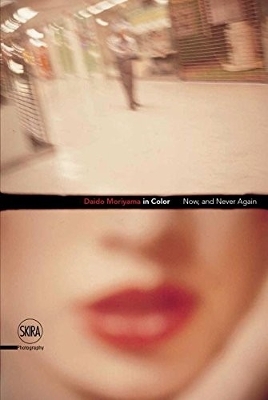 Daido Moriyama: In the Latest Years book