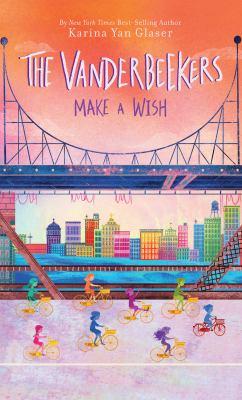 The Vanderbeekers Make a Wish by Karina Yan Glaser