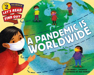 A Pandemic is Worldwide by Sarah L. Thomson