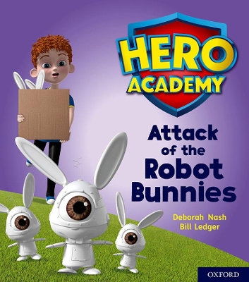 Hero Academy: Oxford Level 5, Green Book Band: Attack of the Robot Bunnies book