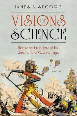 Visions of Science by James A. Secord