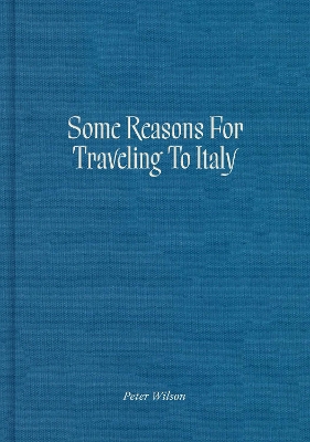 Some Reasons for Traveling to Italy book